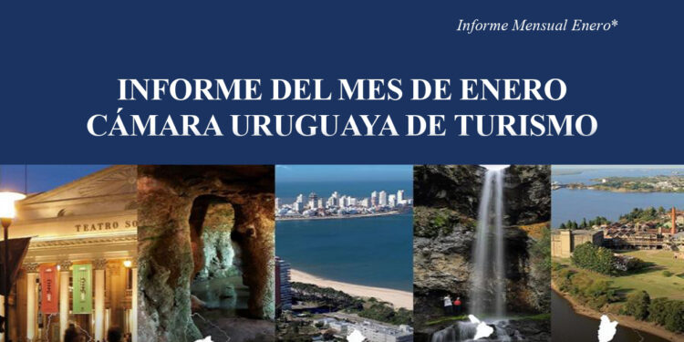 Cámara Uruguaya de Turismo realizó un informe sobre el mes de enero 2022
