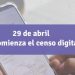 Censo Digital se podrá completar a partir de esta noche a las 21 horas