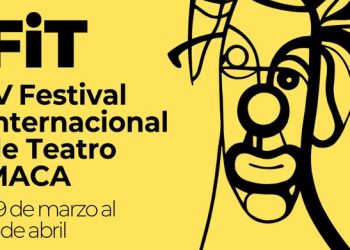 El FIT toma el MACA: una semana de teatro, arte, formación y talento internacional en el Este