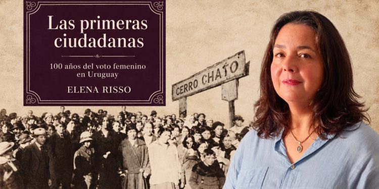 Elena Risso reconstruye la historia de las primeras ciudadanas y el voto femenino en Uruguay